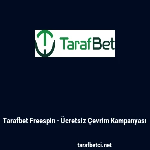 Tarafbet Freespin - &Uuml;cretsiz &Ccedil;evrim Kampanyası